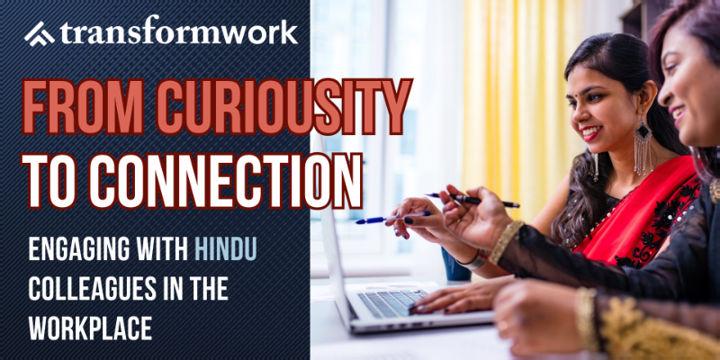 Engaging Respectfully with Your Hindu Colleagues